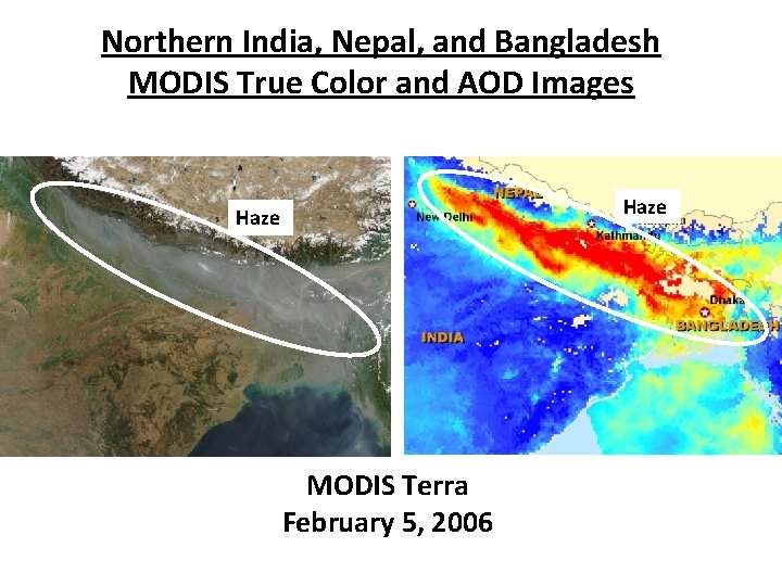 Northern India, Nepal, and Bangladesh MODIS True Color and AOD Images Haze MODIS Terra Northern India, Nepal, and Bangladesh MODIS True Color and AOD Images Haze MODIS Terra