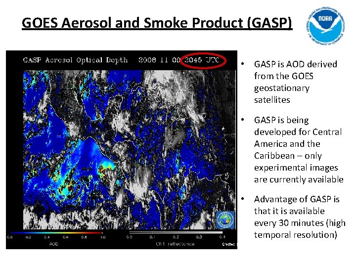 GOES Aerosol and Smoke Product (GASP) • GASP is AOD derived from the GOES GOES Aerosol and Smoke Product (GASP) • GASP is AOD derived from the GOES