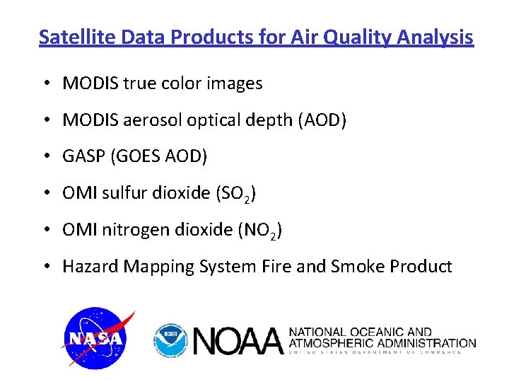 Satellite Data Products for Air Quality Analysis • MODIS true color images • MODIS Satellite Data Products for Air Quality Analysis • MODIS true color images • MODIS
