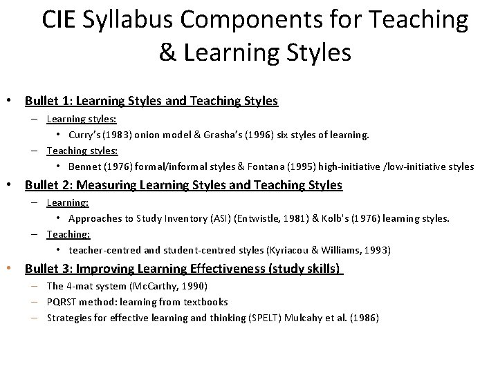 CIE Syllabus Components for Teaching & Learning Styles • Bullet 1: Learning Styles and