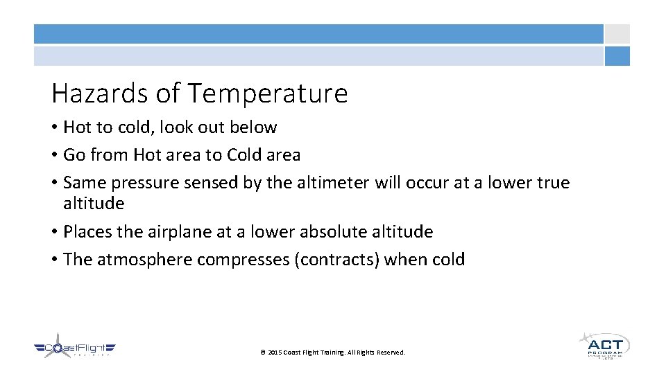 Hazards of Temperature • Hot to cold, look out below • Go from Hot