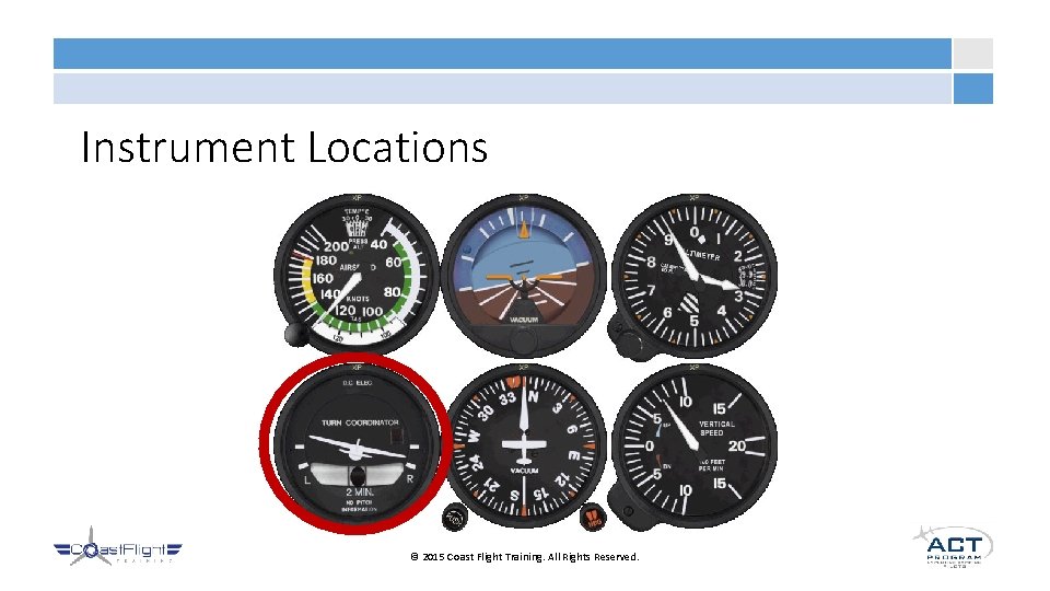 Instrument Locations © 2015 Coast Flight Training. All Rights Reserved. 