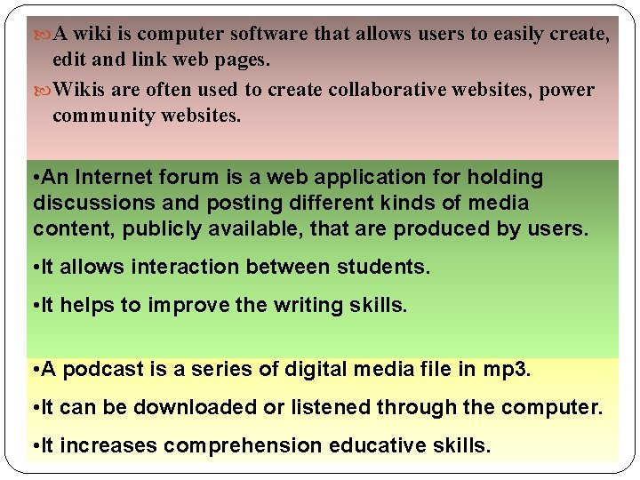  A wiki is computer software that allows users to easily create, edit and