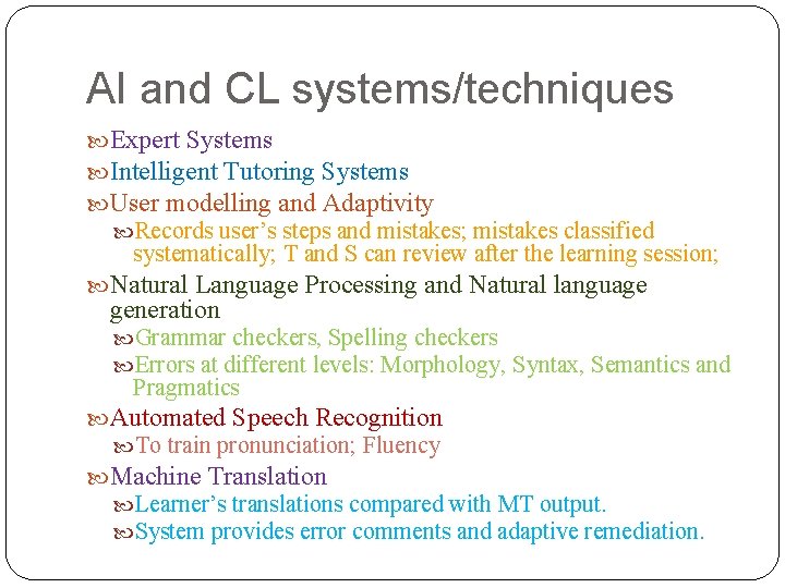 AI and CL systems/techniques Expert Systems Intelligent Tutoring Systems User modelling and Adaptivity Records