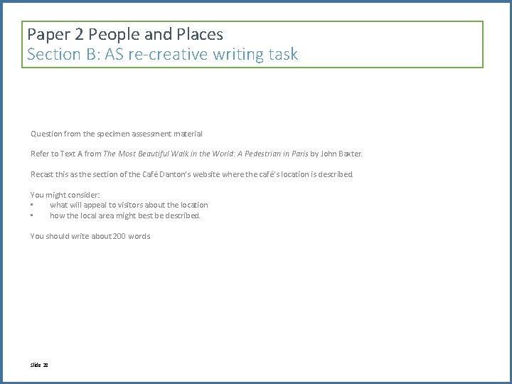 Paper 2 People and Places Section B: AS re-creative writing task Question from the