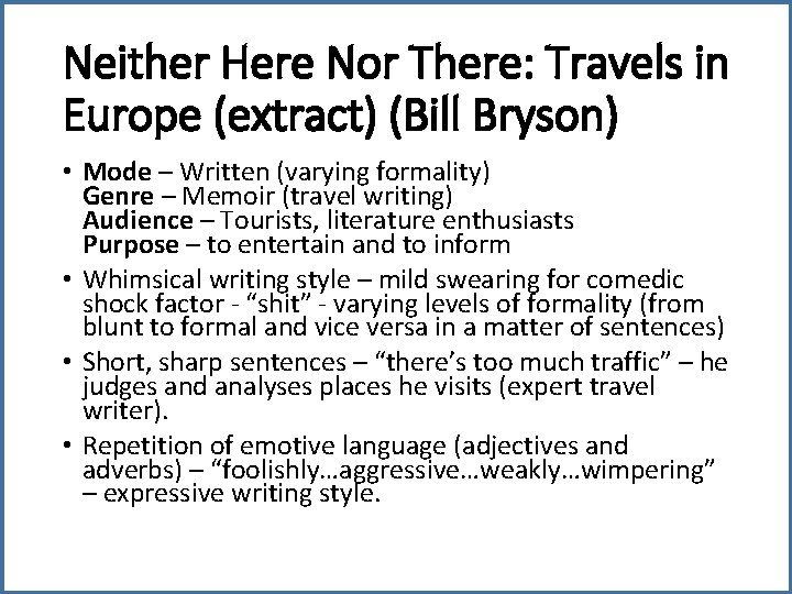 Neither Here Nor There: Travels in Europe (extract) (Bill Bryson) • Mode – Written