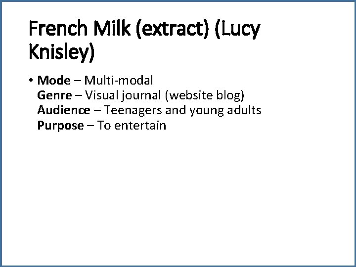 French Milk (extract) (Lucy Knisley) • Mode – Multi-modal Genre – Visual journal (website