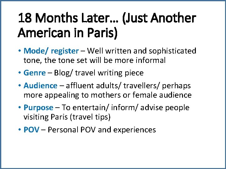 18 Months Later… (Just Another American in Paris) • Mode/ register – Well written