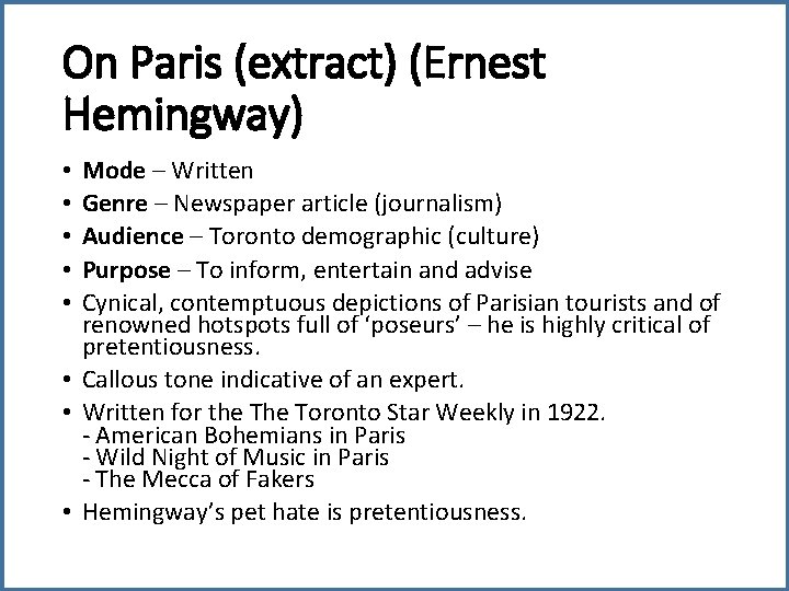 On Paris (extract) (Ernest Hemingway) Mode – Written Genre – Newspaper article (journalism) Audience