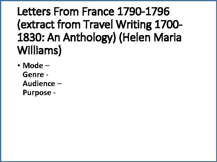 Letters From France 1790 -1796 (extract from Travel Writing 17001830: An Anthology) (Helen Maria