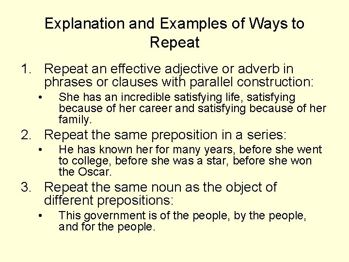 Explanation and Examples of Ways to Repeat 1. Repeat an effective adjective or adverb