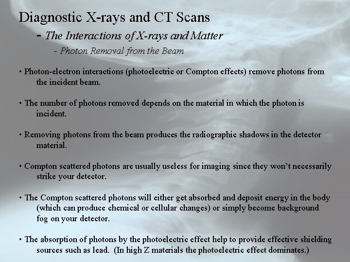 Diagnostic X-rays and CT Scans - The Interactions of X-rays and Matter - Photon