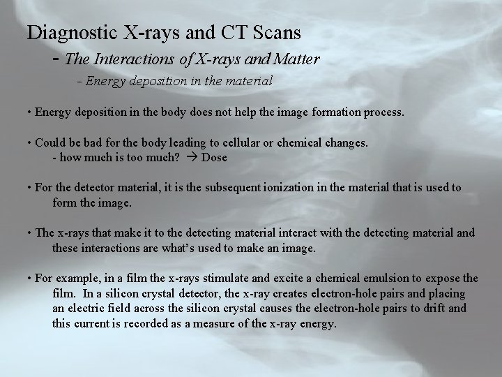 Diagnostic X-rays and CT Scans - The Interactions of X-rays and Matter - Energy