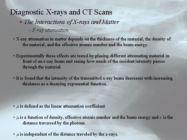 Diagnostic X-rays and CT Scans - The Interactions of X-rays and Matter - X-ray