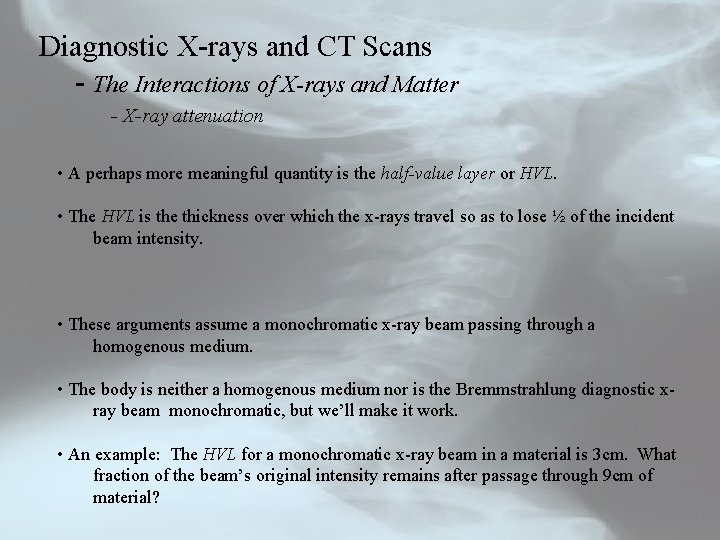 Diagnostic X-rays and CT Scans - The Interactions of X-rays and Matter - X-ray