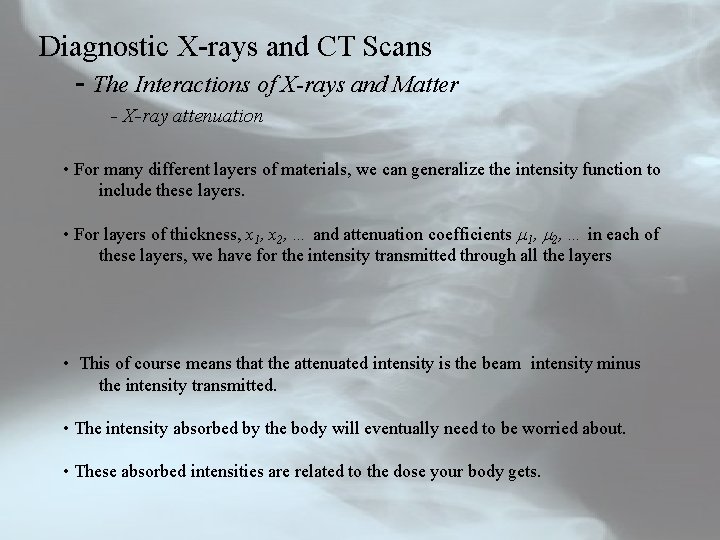 Diagnostic X-rays and CT Scans - The Interactions of X-rays and Matter - X-ray