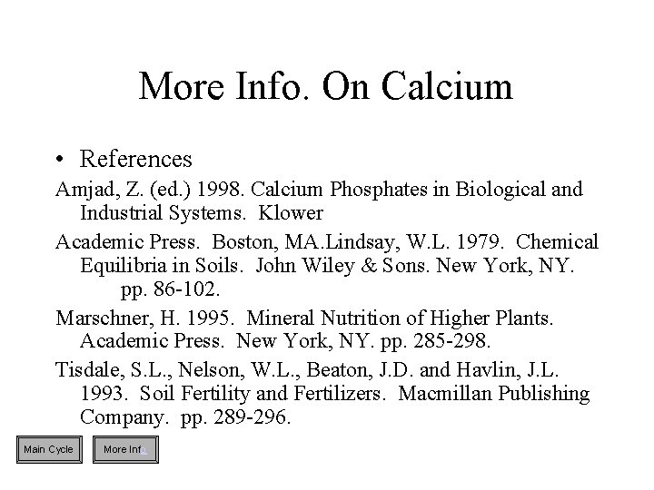 More Info. On Calcium • References Amjad, Z. (ed. ) 1998. Calcium Phosphates in