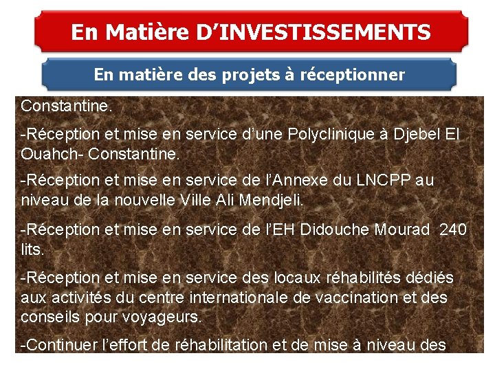 En Matière D’INVESTISSEMENTS En matière des projets à réceptionner -Réception et mise en service