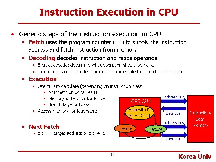 Instruction Execution in CPU • Generic steps of the instruction execution in CPU §