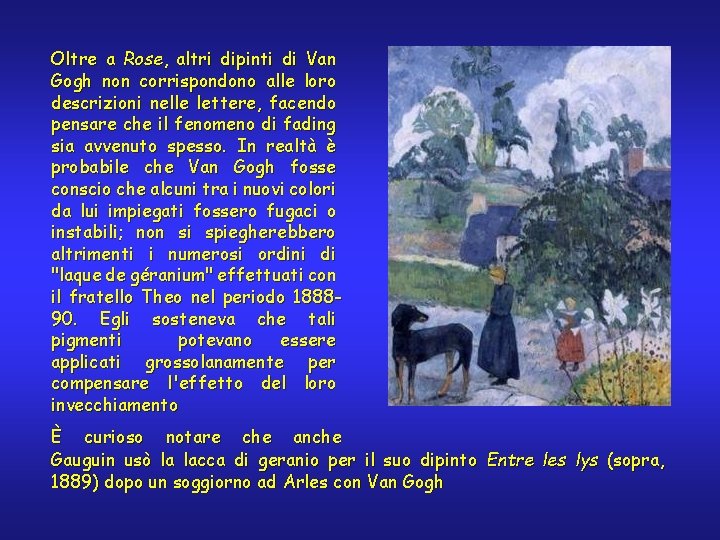 Oltre a Rose, altri dipinti di Van Gogh non corrispondono alle loro descrizioni nelle