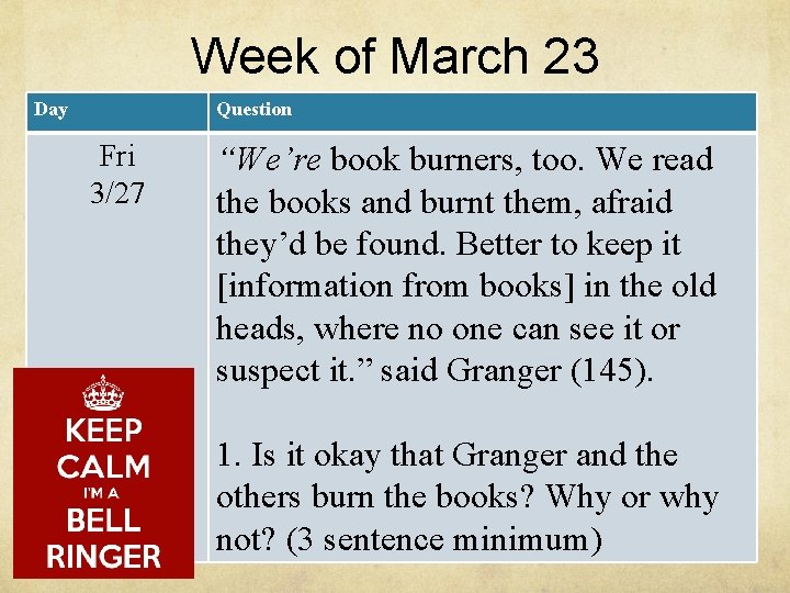 Week of March 23 Day Question Fri 3/27 “We’re book burners, too. We read Week of March 23 Day Question Fri 3/27 “We’re book burners, too. We read