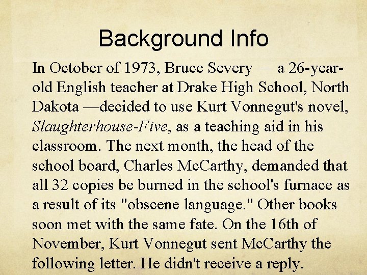 Background Info In October of 1973, Bruce Severy — a 26 -yearold English teacher Background Info In October of 1973, Bruce Severy — a 26 -yearold English teacher