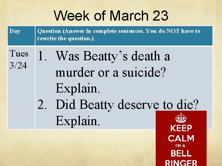 Week of March 23 Day Question (Answer in complete sentences. You do NOT have Week of March 23 Day Question (Answer in complete sentences. You do NOT have