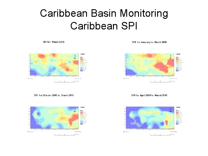 Caribbean Basin Monitoring Caribbean SPI 