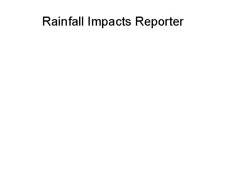 Rainfall Impacts Reporter 