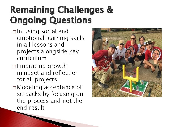 Remaining Challenges & Ongoing Questions � Infusing social and emotional learning skills in all Remaining Challenges & Ongoing Questions � Infusing social and emotional learning skills in all