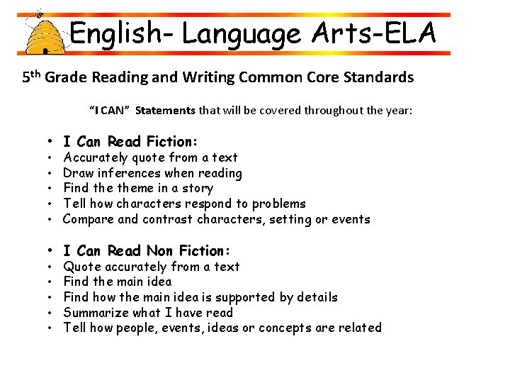 English- Language Arts-ELA 5 th Grade Reading and Writing Common Core Standards “I CAN” English- Language Arts-ELA 5 th Grade Reading and Writing Common Core Standards “I CAN”