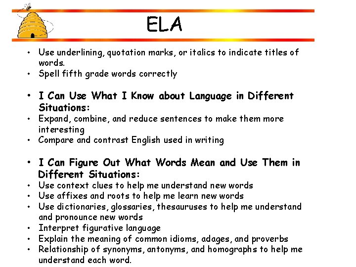 ELA • Use underlining, quotation marks, or italics to indicate titles of words. • ELA • Use underlining, quotation marks, or italics to indicate titles of words. •