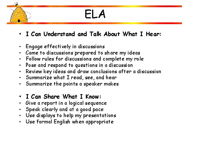 ELA • I Can Understand Talk About What I Hear: • • Engage effectively ELA • I Can Understand Talk About What I Hear: • • Engage effectively