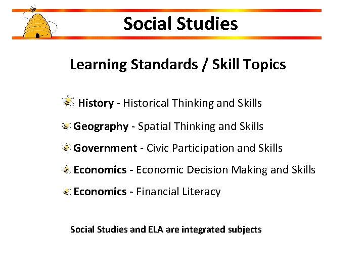 Social Studies Learning Standards / Skill Topics History - Historical Thinking and Skills Geography Social Studies Learning Standards / Skill Topics History - Historical Thinking and Skills Geography