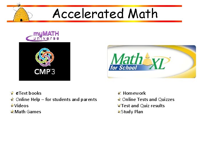 Accelerated Math e. Text books Online Help – for students and parents Videos Math Accelerated Math e. Text books Online Help – for students and parents Videos Math