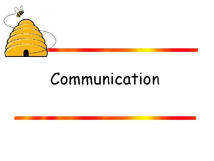 Communication Communication