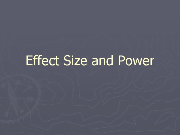 Effect Size and Power 