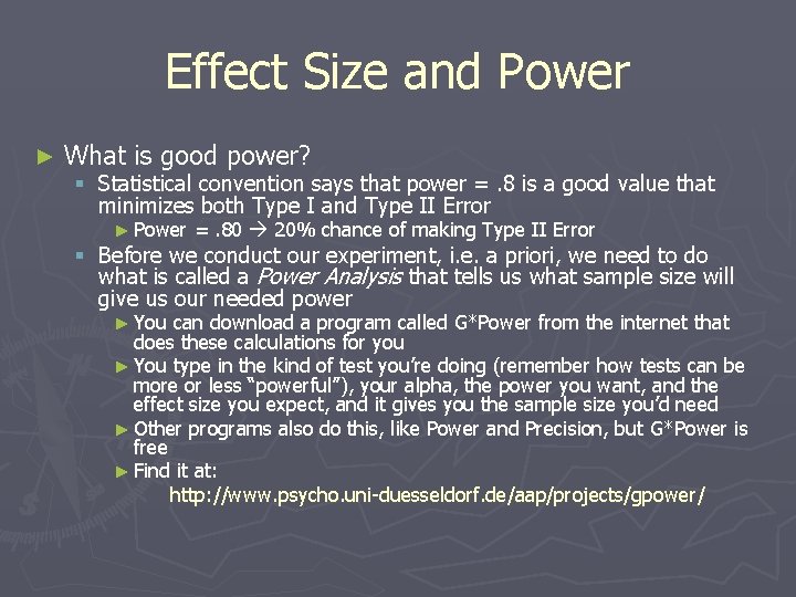 Effect Size and Power ► What is good power? § Statistical convention says that