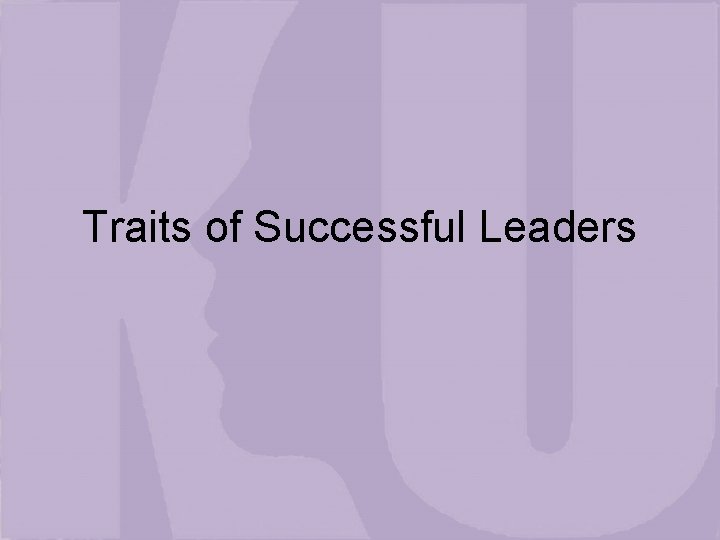 Traits of Successful Leaders 