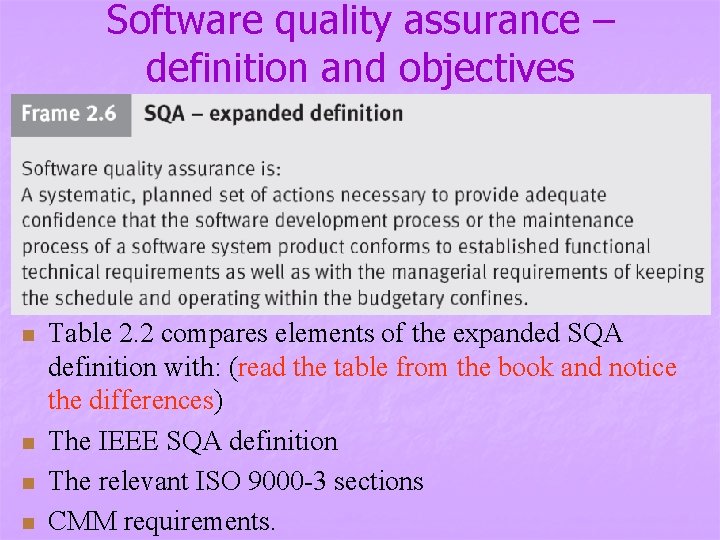 Software quality assurance – definition and objectives n n Table 2. 2 compares elements