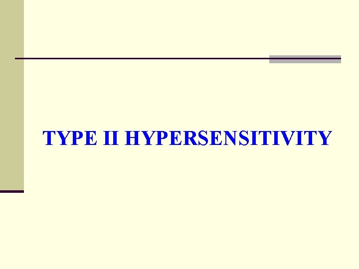 TYPE II HYPERSENSITIVITY 