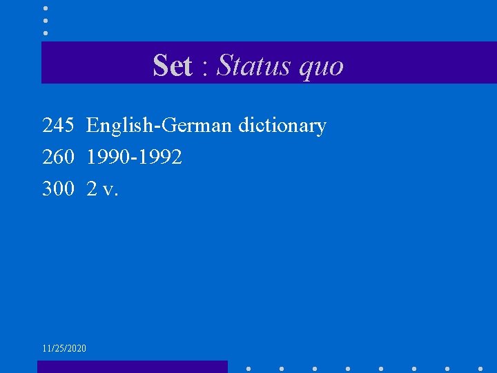 Set : Status quo 245 English-German dictionary 260 1990 -1992 300 2 v. 11/25/2020