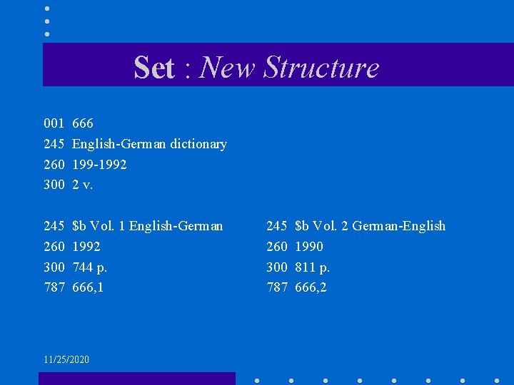 Set : New Structure 001 245 260 300 666 English-German dictionary 199 -1992 2