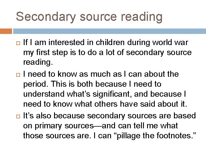 Secondary source reading If I am interested in children during world war my first