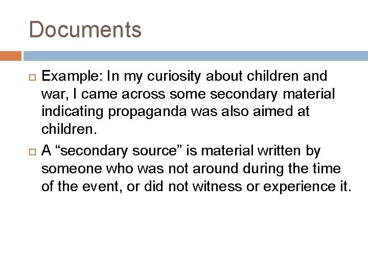 Documents Example: In my curiosity about children and war, I came across some secondary