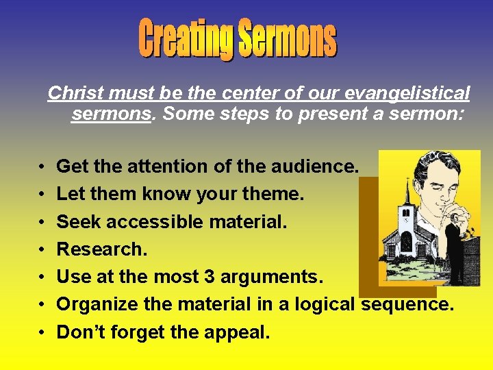 Christ must be the center of our evangelistical sermons. Some steps to present a