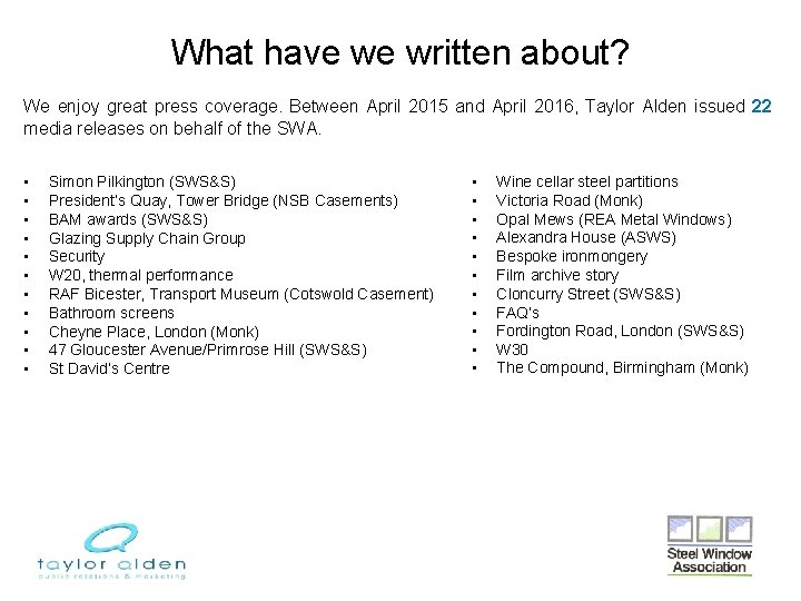 What have we written about? We enjoy great press coverage. Between April 2015 and