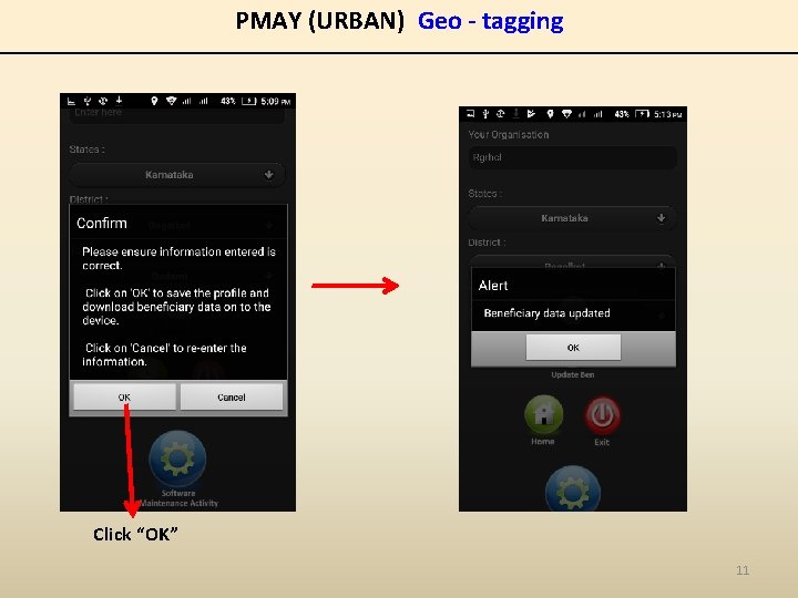PMAY (URBAN) Geo - tagging Click “OK” 11 