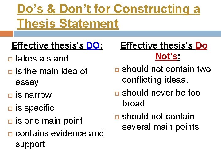 Do’s & Don’t for Constructing a Thesis Statement Effective thesis's DO: takes a stand