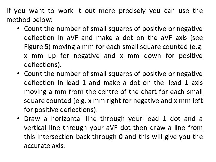 If you want to work it out more precisely you can use the method If you want to work it out more precisely you can use the method